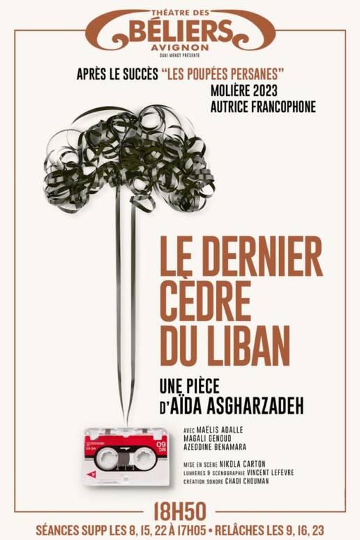 Le dernier cedre du liban - De Aïda Asgharzadeh - Theatre de l'oeuvre - Theatre des beliers avignon