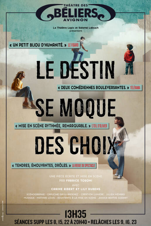 Le destin se moque des choix - Theatre des Beliers Avignon