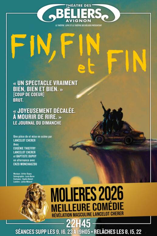FIN FIN ET FIN DE LANCELOT CHERER- theatre des beliers avignon off MOLIERES 2026