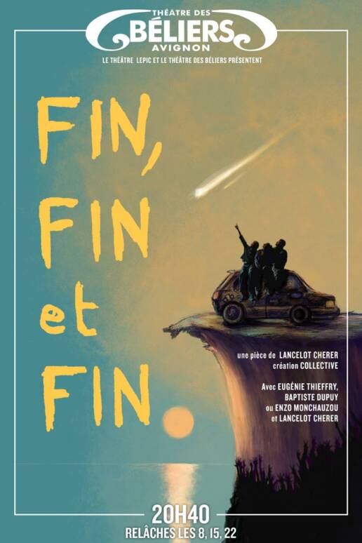 FIN FIN ET FIN DE LANCELOT CHERER- theatre des beliers avignon off