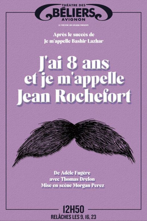 J'ai 8 ans et je m'appelle Jean Rochefort de Adele Fugere avec Thomas Drelon Theatre des Beliers Avignon