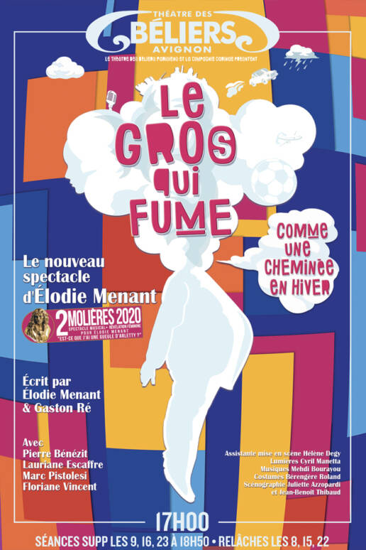 Le gros qui fume - De Elodie Menant - Theatre des Beliers avignon off
