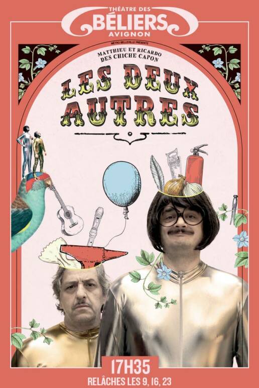 LES DEUX AUTRES ) LES CHICHE CAPONS -- Théâtre des Béliers AVIGNON OFF