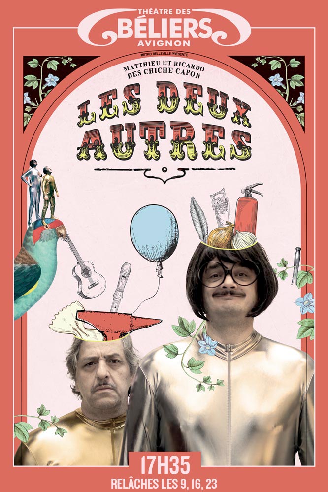 LES DEUX AUTRES ) LES CHICHE CAPONS -- Théâtre des Béliers AVIGNON OFF