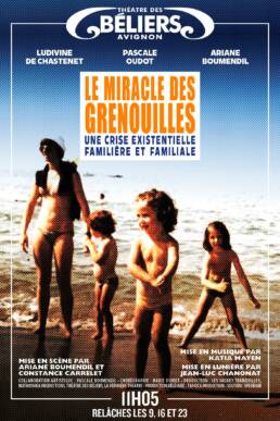 Le miracle des grenouilles - Theatr e des beliers avignon off