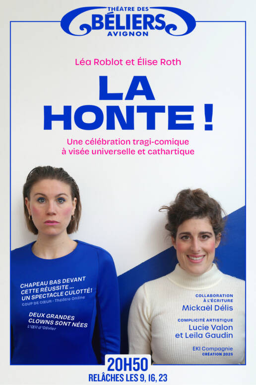 La Honte ! de Elise Roth et Lea Roblot- theatre des beliers avignon off