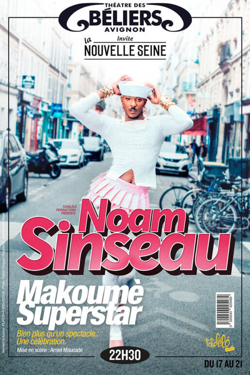 Noam Sinseau • MAKOUMÈ SUPERSTAR • Theatre des Beliers Avignon Festival Off