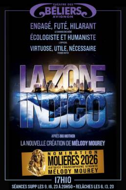La zone Indigo de Melody Mourey - Theatre des Beliers Avignon - Molieres 2026