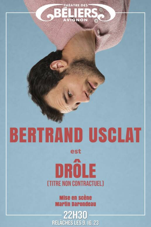 Bertrand Usclat - Theatre des Beliers Festival Avignon Off 2026